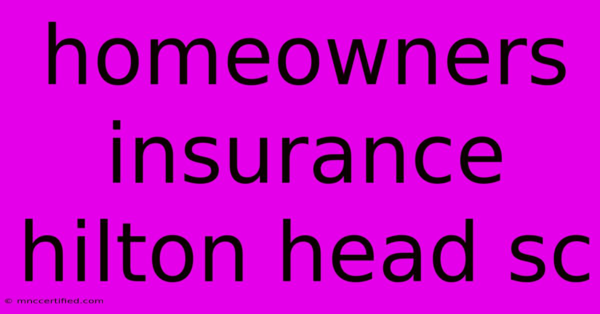 Homeowners Insurance Hilton Head Sc