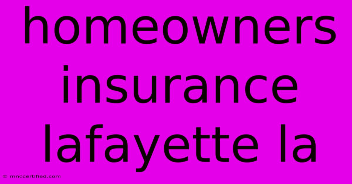 Homeowners Insurance Lafayette La