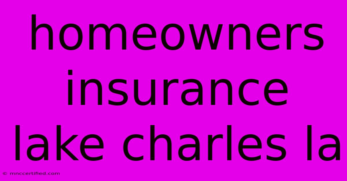 Homeowners Insurance Lake Charles La