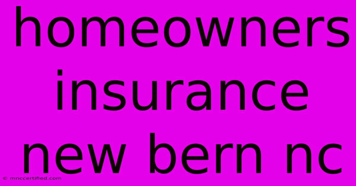 Homeowners Insurance New Bern Nc