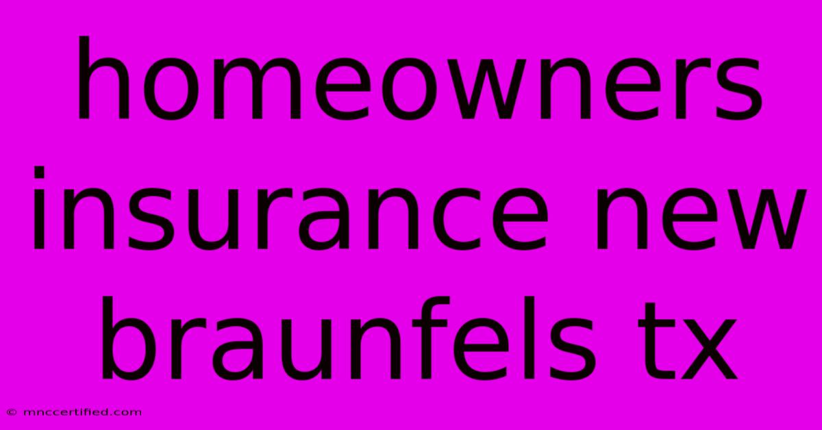 Homeowners Insurance New Braunfels Tx