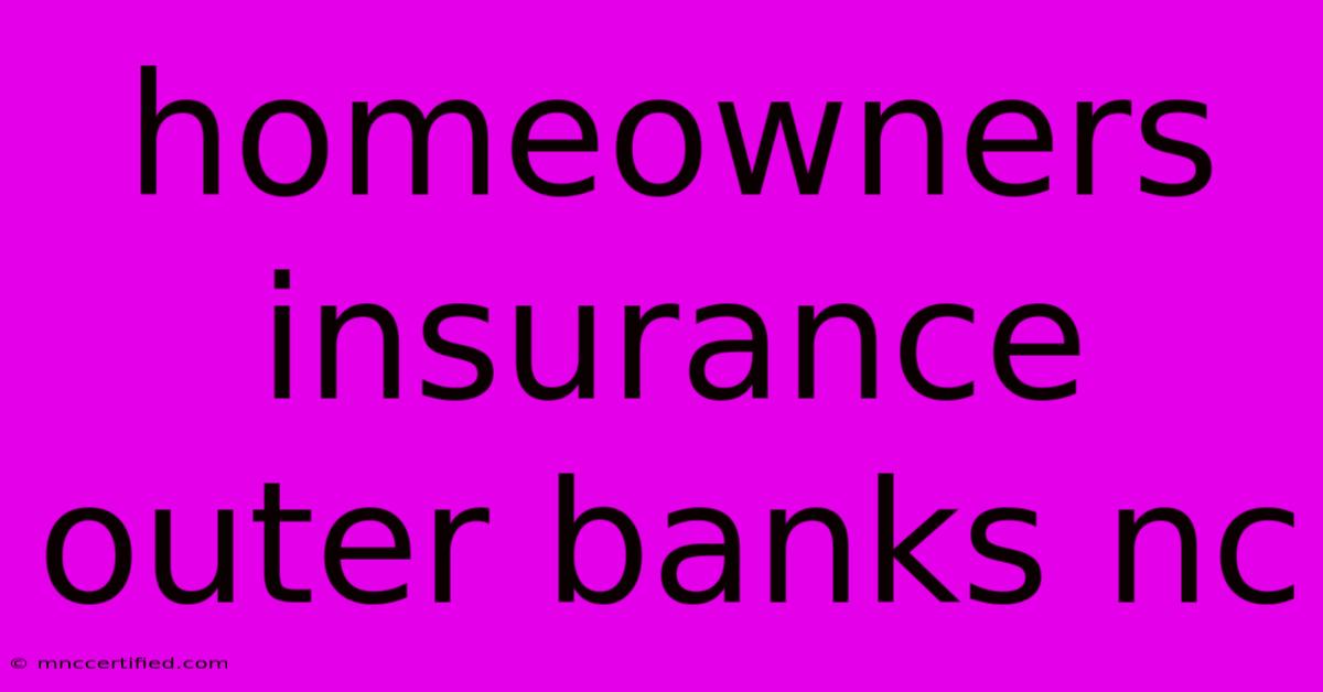 Homeowners Insurance Outer Banks Nc