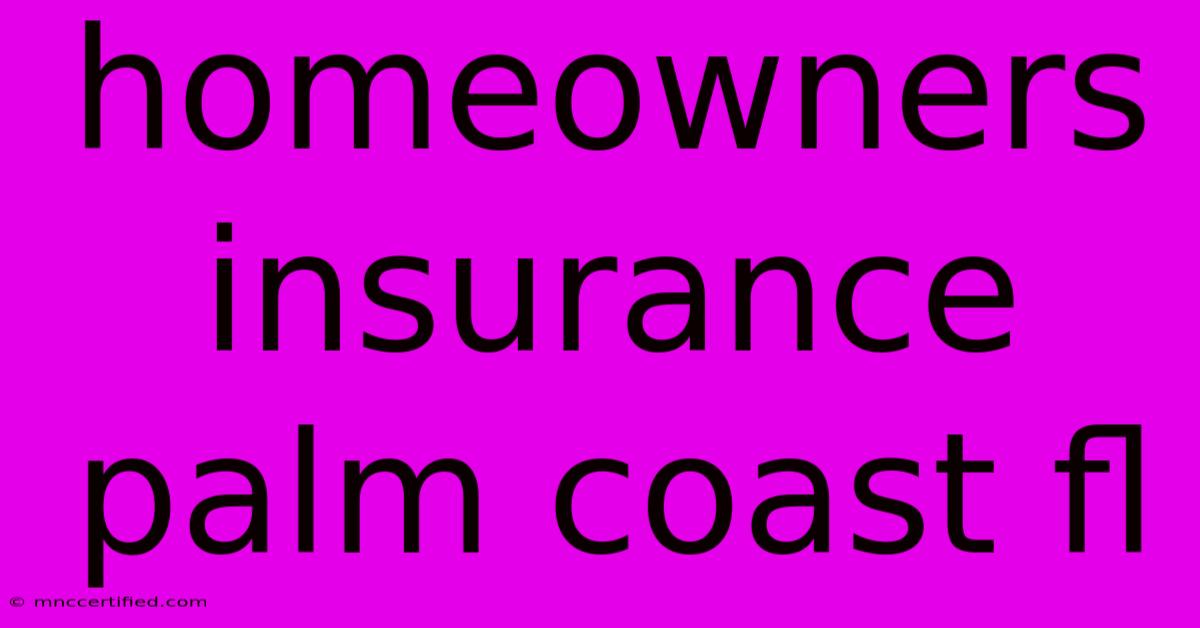 Homeowners Insurance Palm Coast Fl