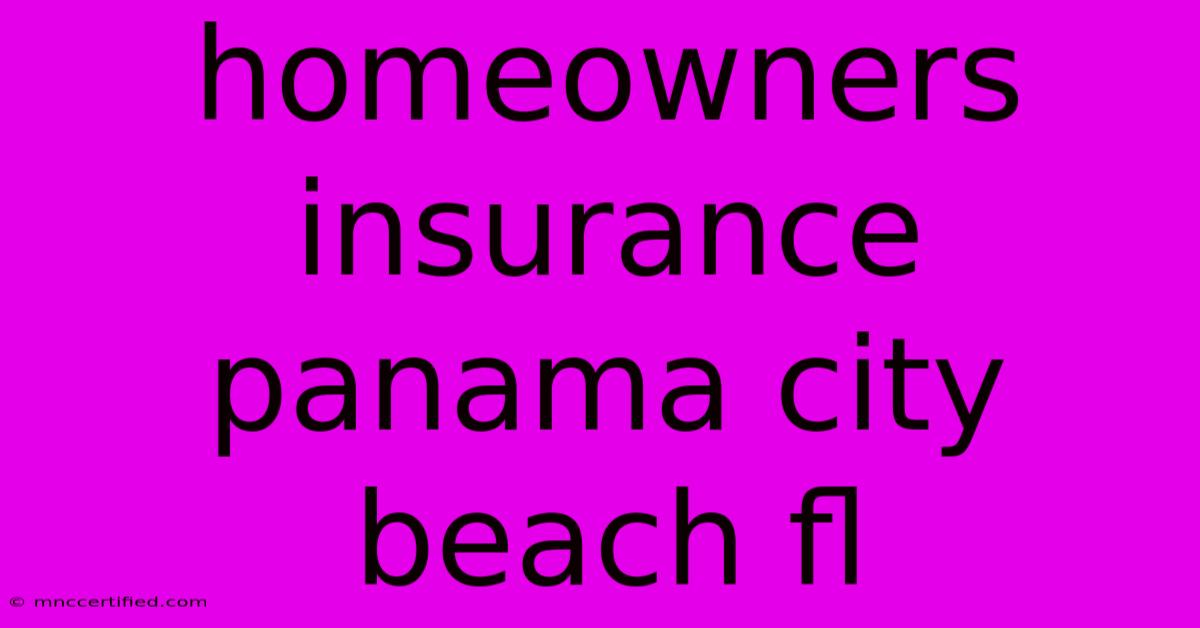 Homeowners Insurance Panama City Beach Fl