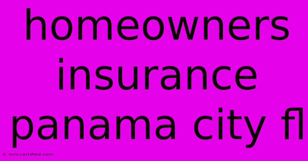 Homeowners Insurance Panama City Fl