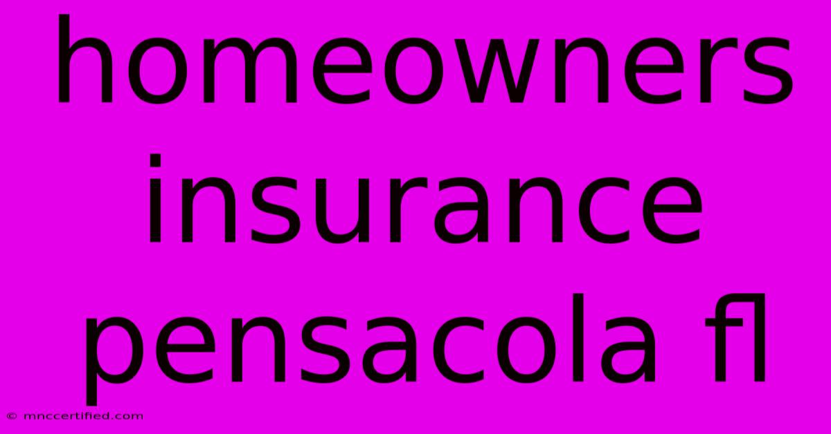 Homeowners Insurance Pensacola Fl