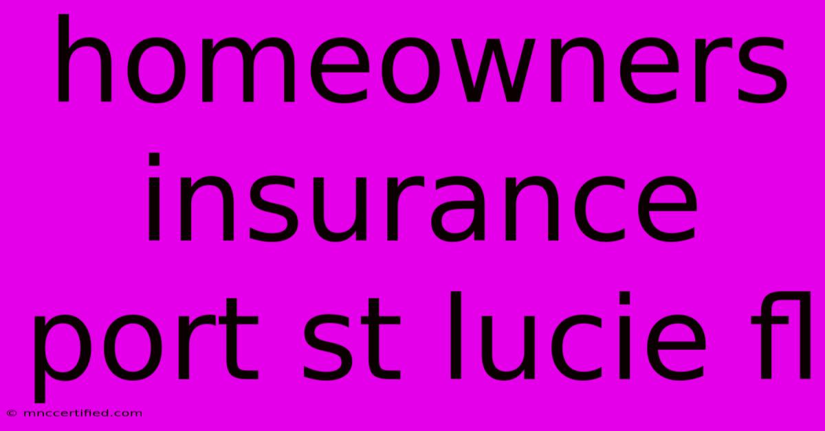 Homeowners Insurance Port St Lucie Fl