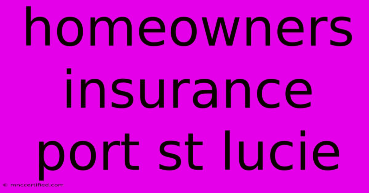 Homeowners Insurance Port St Lucie