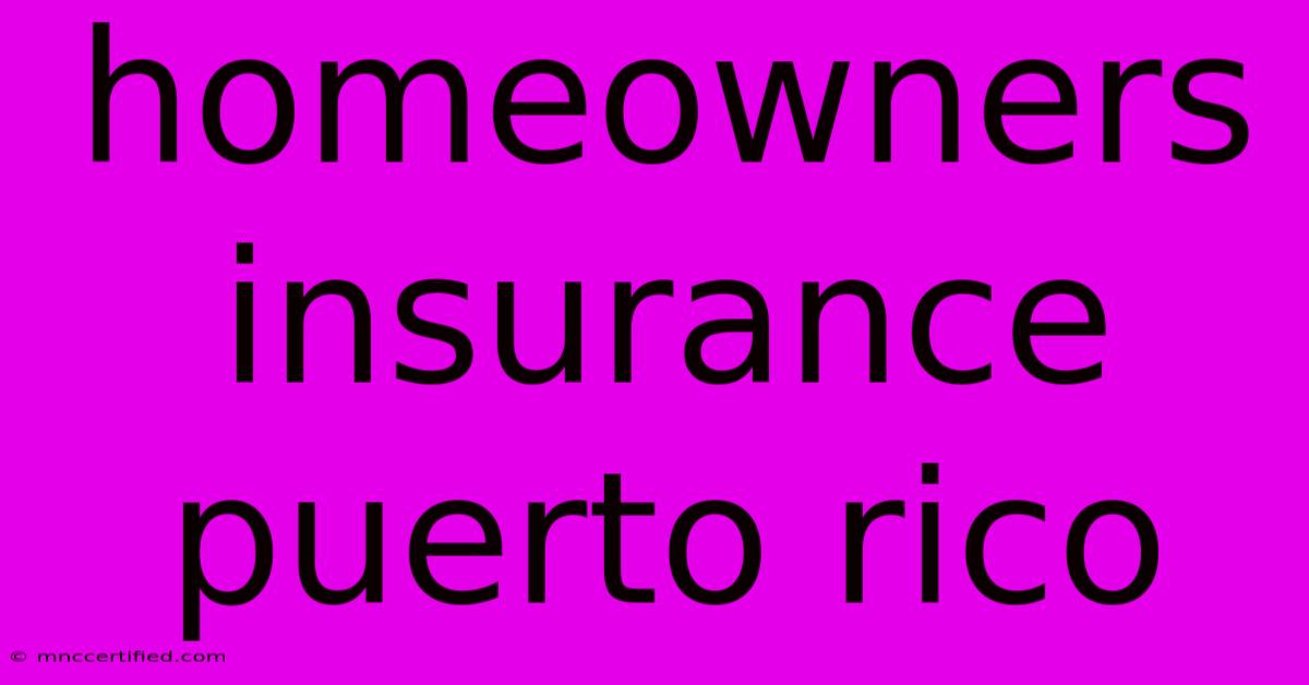 Homeowners Insurance Puerto Rico