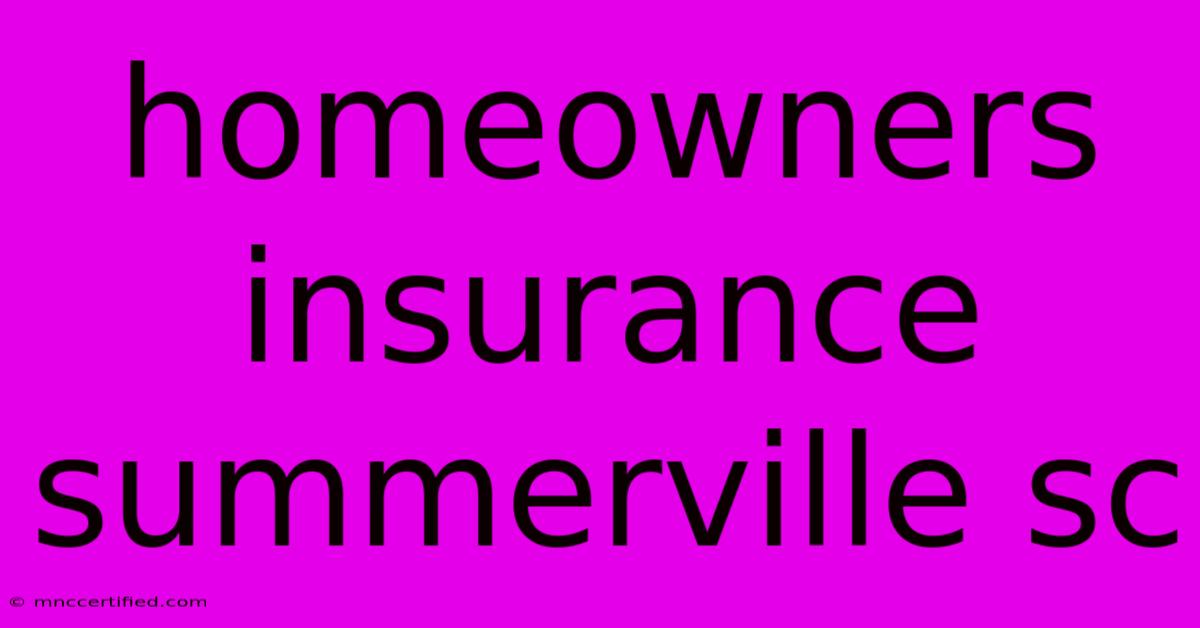 Homeowners Insurance Summerville Sc