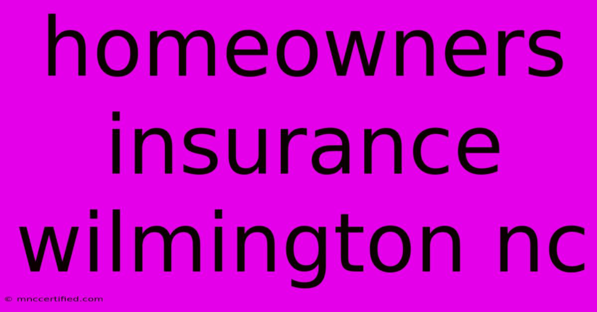 Homeowners Insurance Wilmington Nc