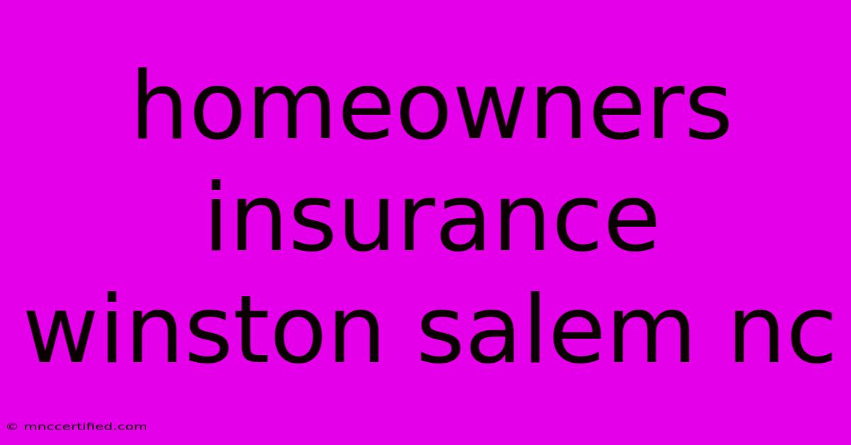 Homeowners Insurance Winston Salem Nc