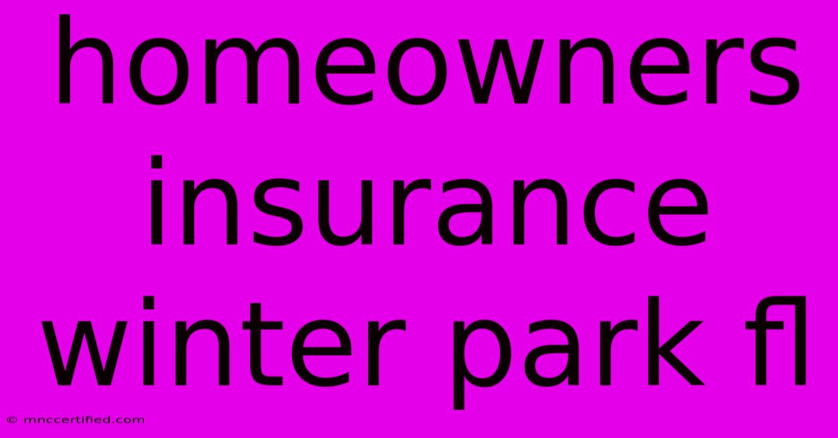 Homeowners Insurance Winter Park Fl