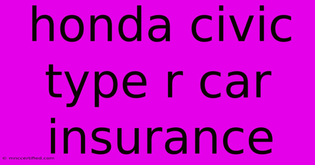 Honda Civic Type R Car Insurance