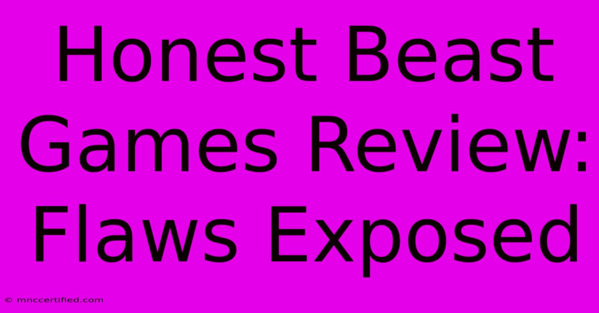 Honest Beast Games Review: Flaws Exposed