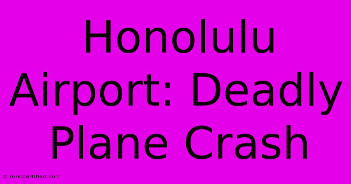 Honolulu Airport: Deadly Plane Crash