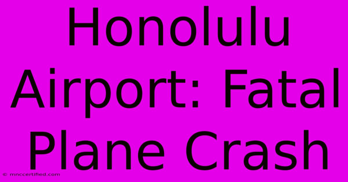 Honolulu Airport: Fatal Plane Crash