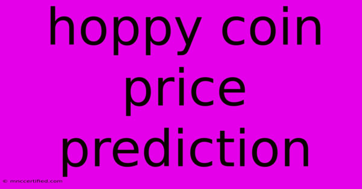 Hoppy Coin Price Prediction