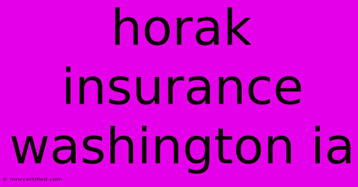 Horak Insurance Washington Ia