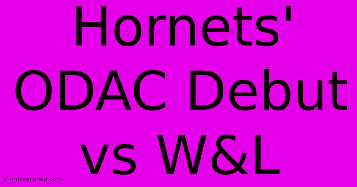 Hornets' ODAC Debut Vs W&L