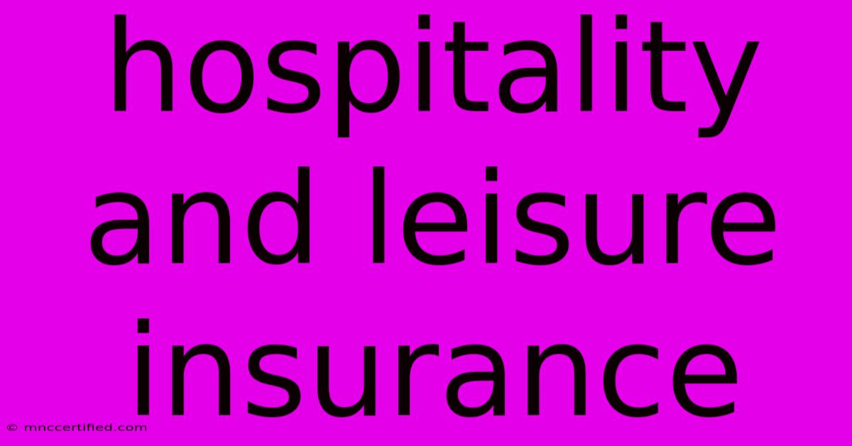 Hospitality And Leisure Insurance