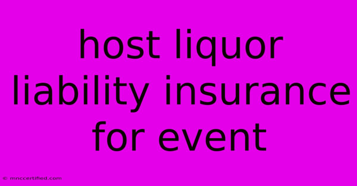 Host Liquor Liability Insurance For Event