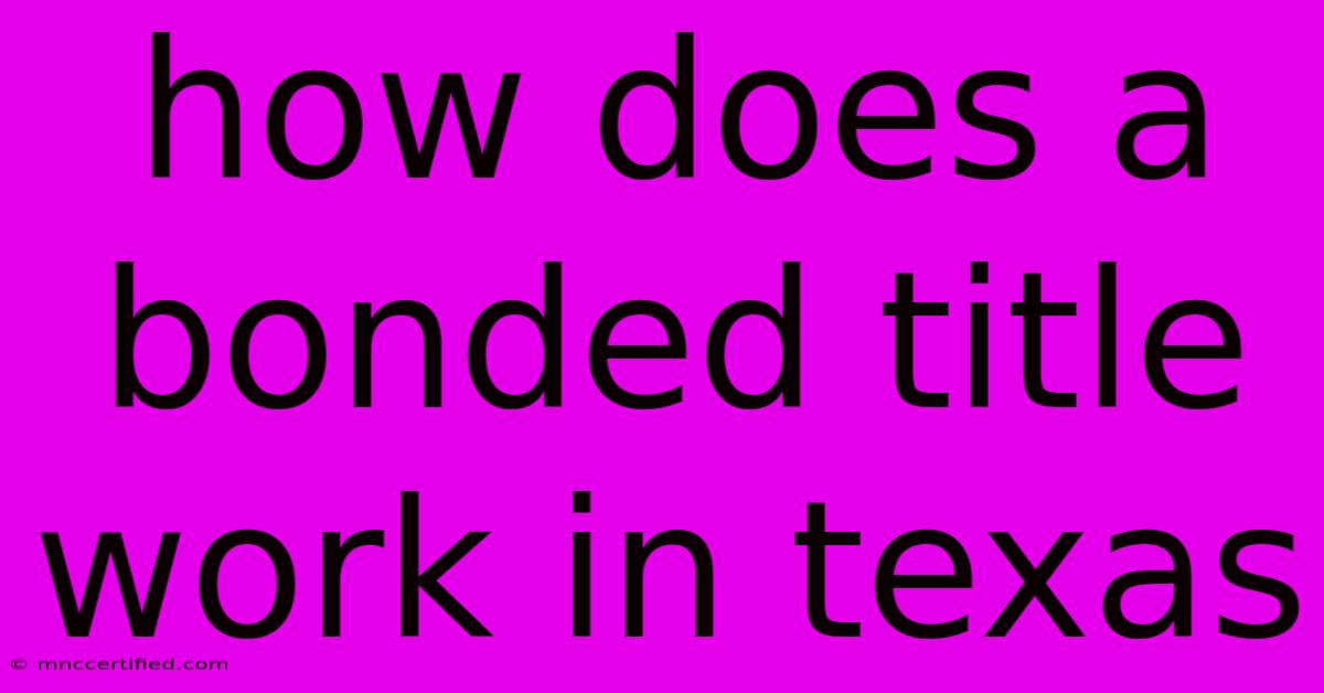 How Does A Bonded Title Work In Texas