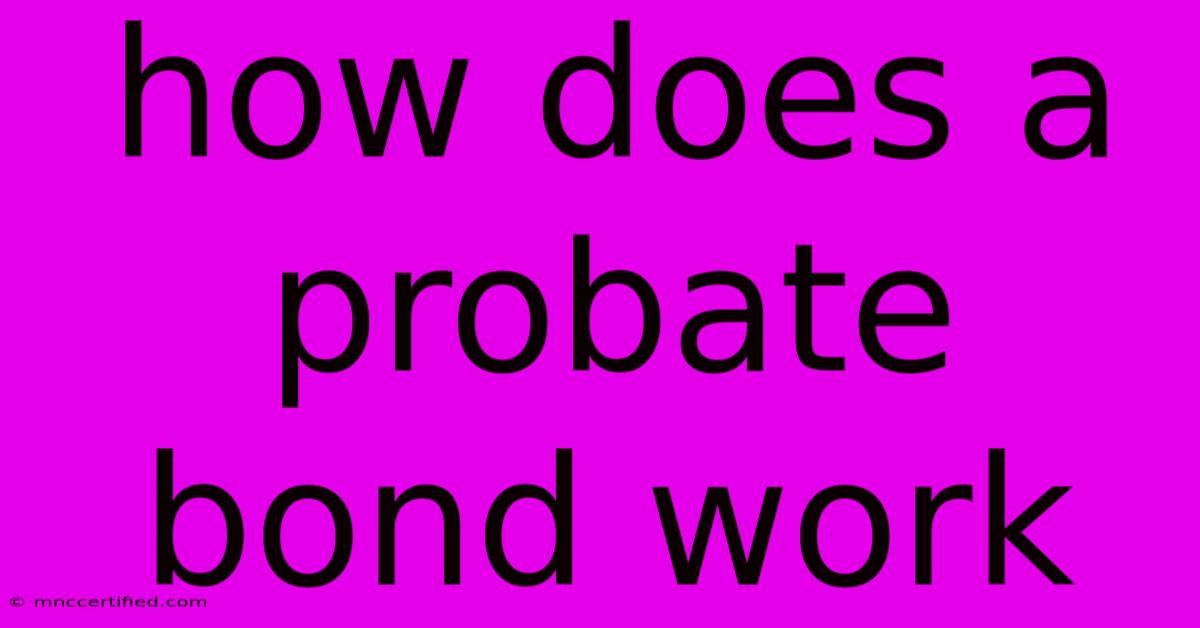 How Does A Probate Bond Work