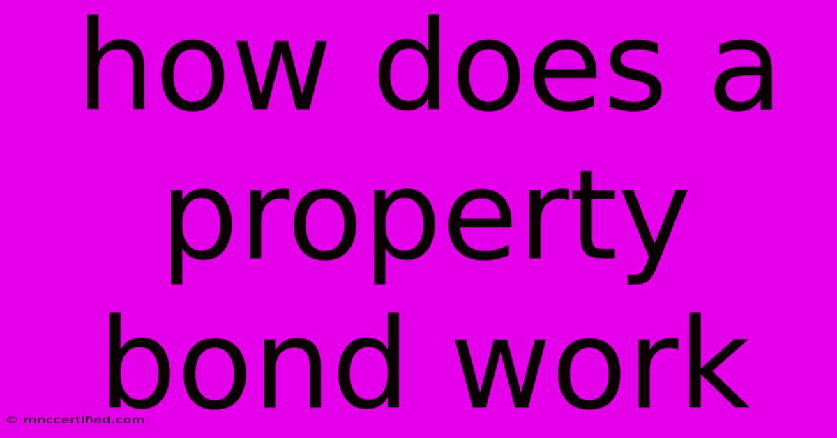 How Does A Property Bond Work