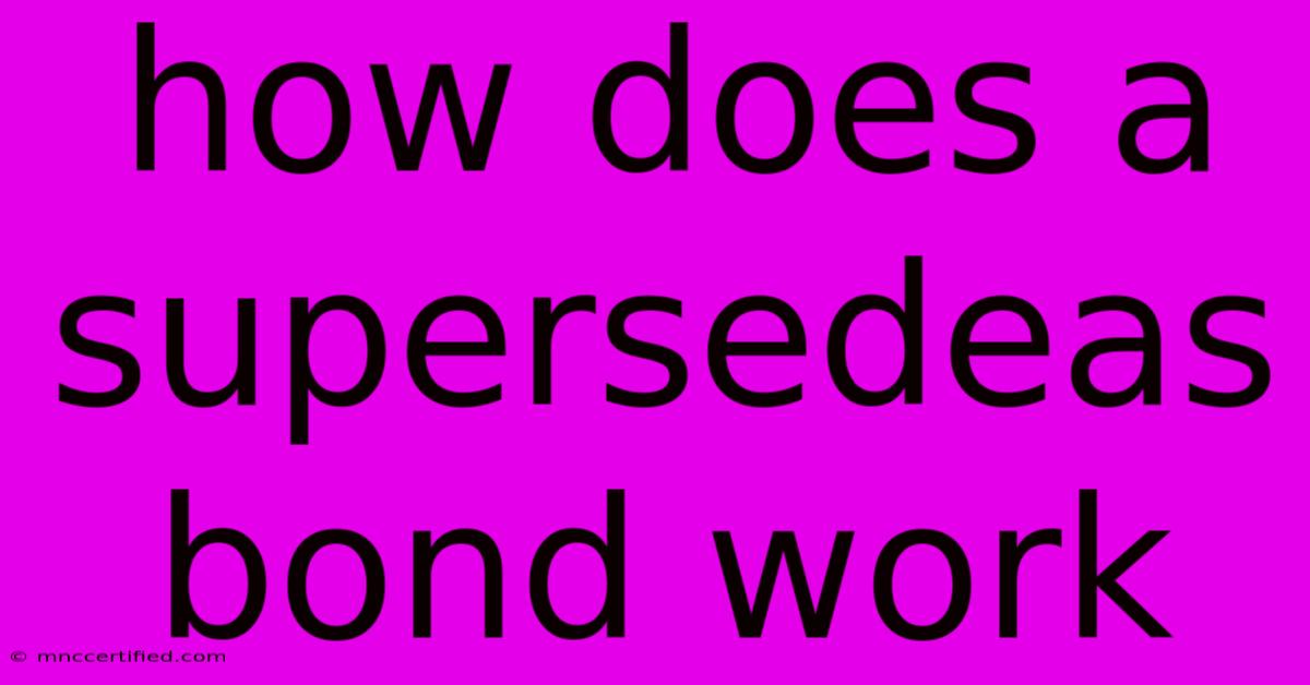 How Does A Supersedeas Bond Work