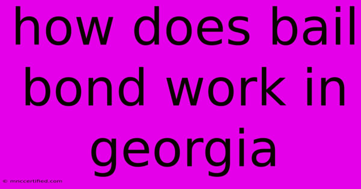 How Does Bail Bond Work In Georgia