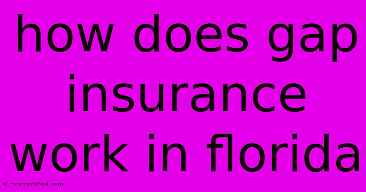 How Does Gap Insurance Work In Florida