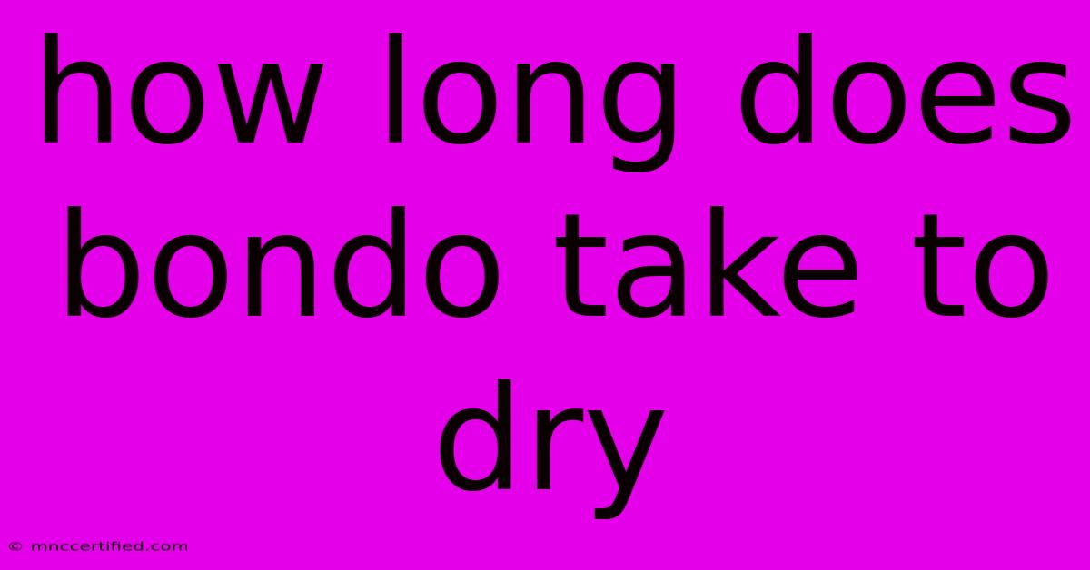 How Long Does Bondo Take To Dry