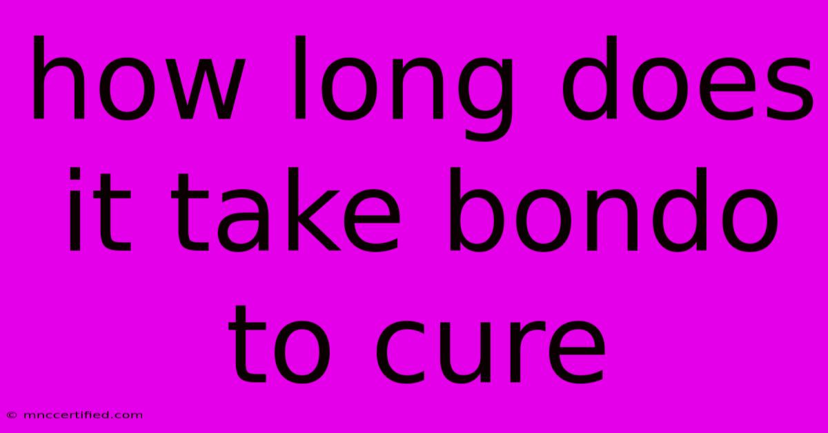 How Long Does It Take Bondo To Cure