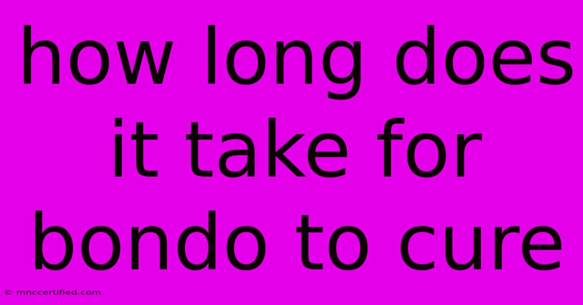 How Long Does It Take For Bondo To Cure