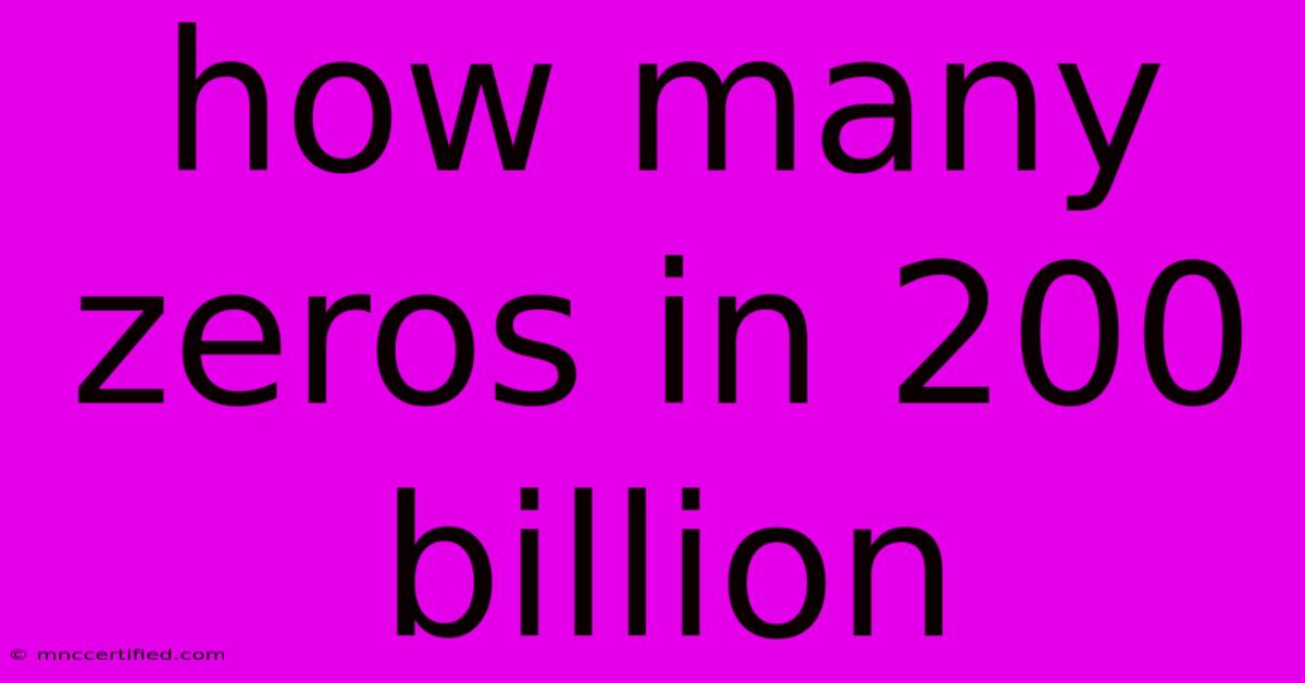 How Many Zeros In 200 Billion