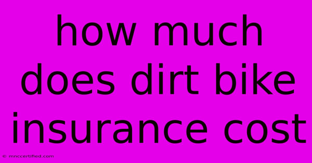 How Much Does Dirt Bike Insurance Cost