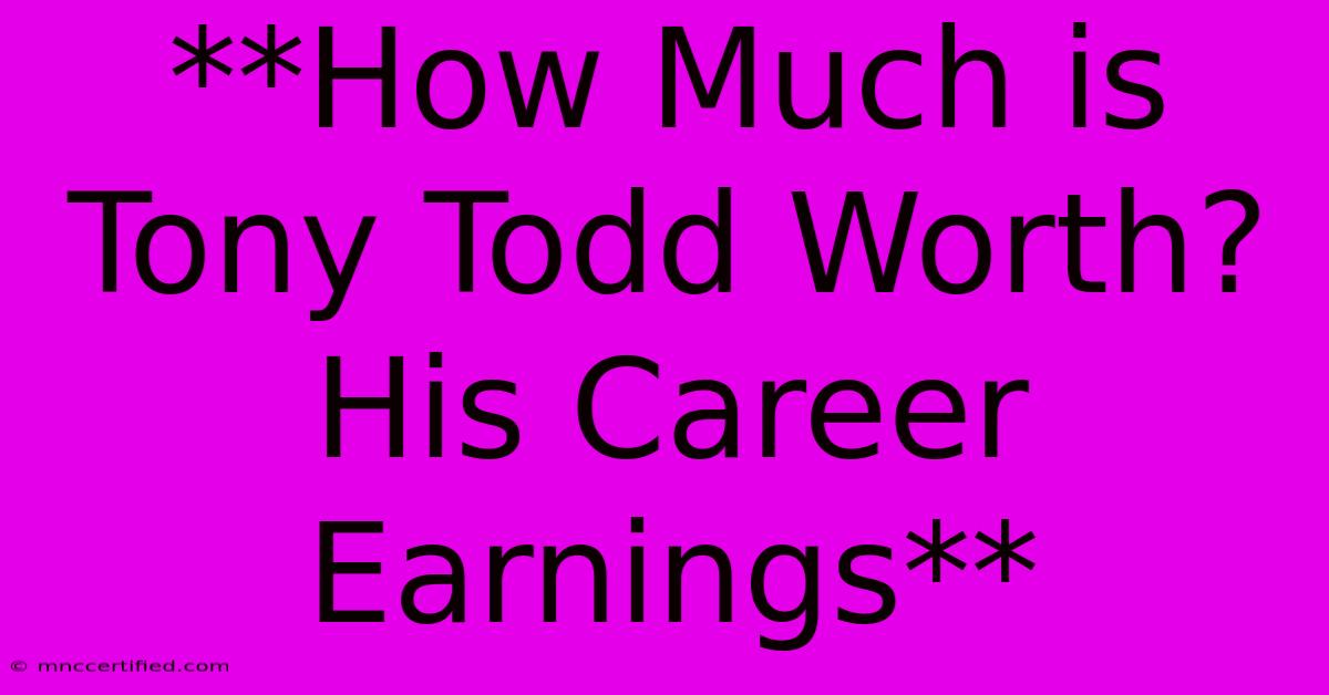 **How Much Is Tony Todd Worth?  His Career Earnings**