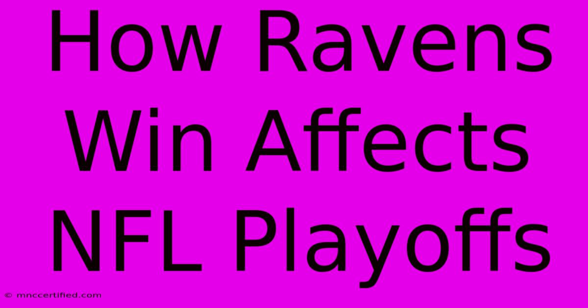 How Ravens Win Affects NFL Playoffs