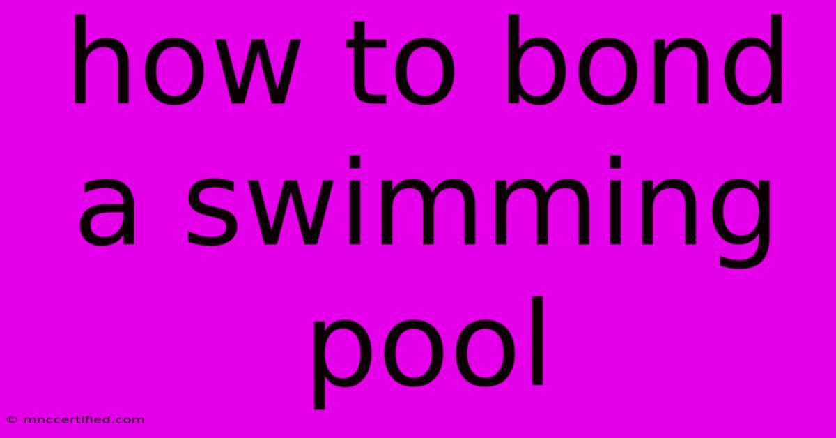 How To Bond A Swimming Pool