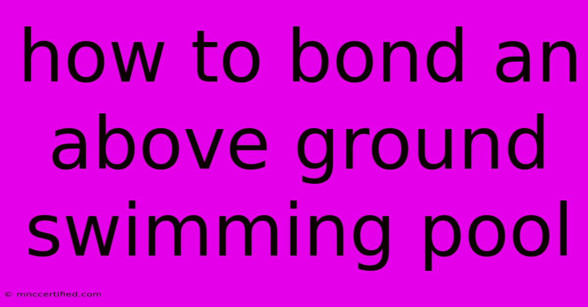 How To Bond An Above Ground Swimming Pool