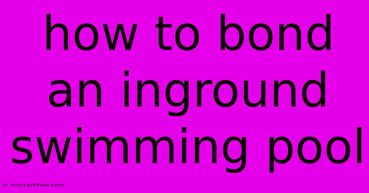 How To Bond An Inground Swimming Pool