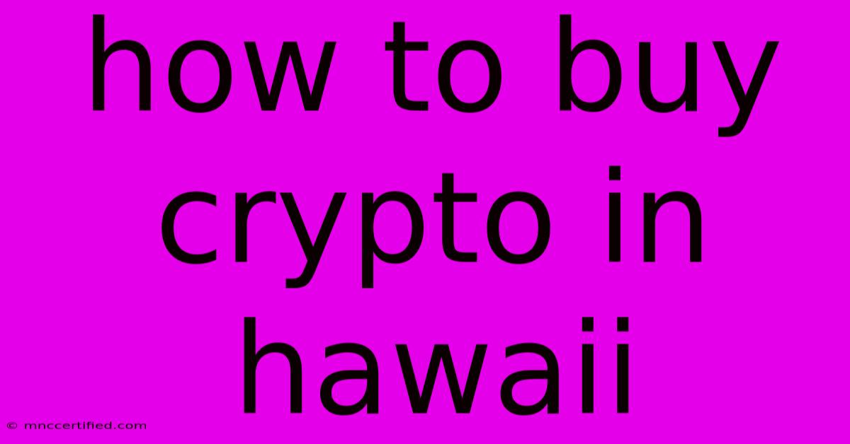 How To Buy Crypto In Hawaii