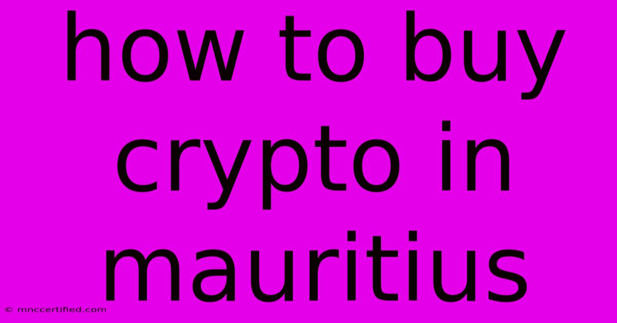 How To Buy Crypto In Mauritius