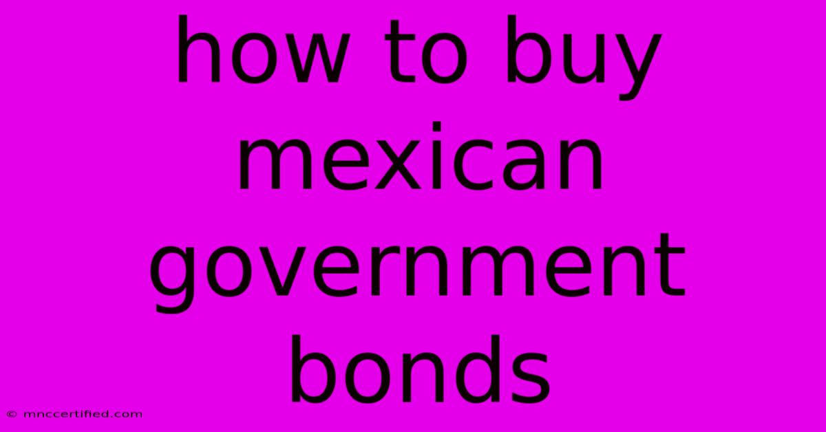 How To Buy Mexican Government Bonds