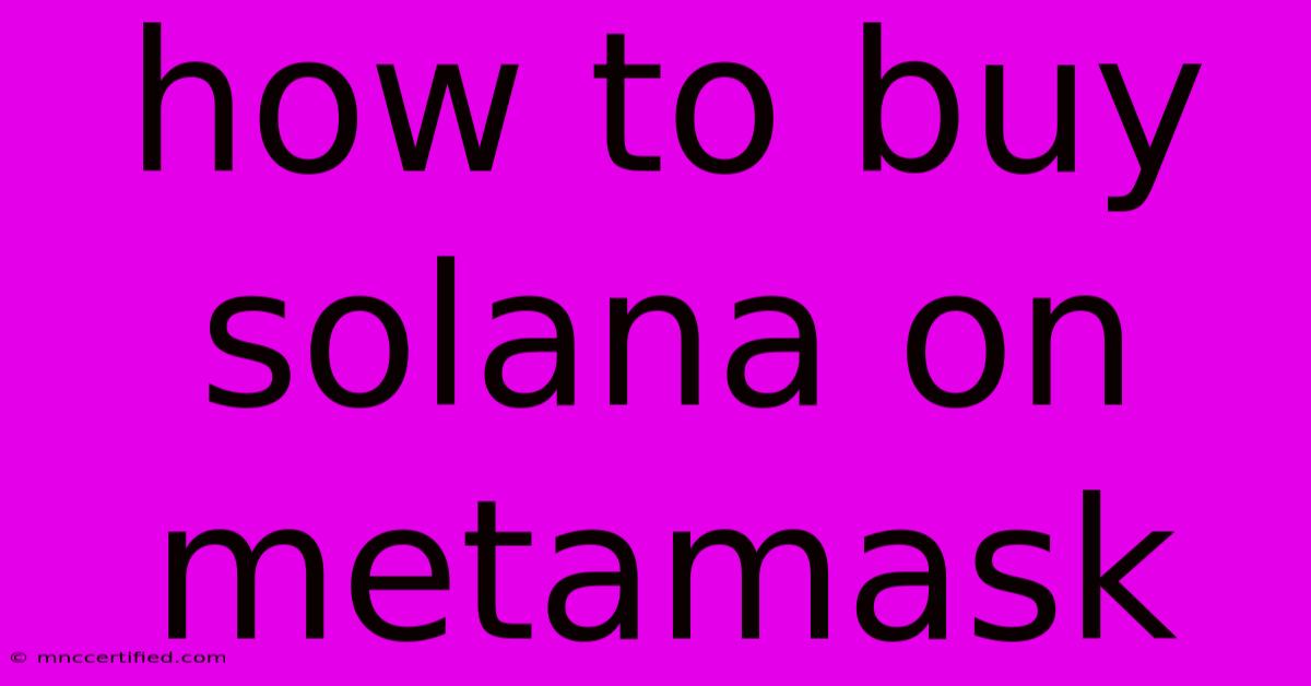 How To Buy Solana On Metamask