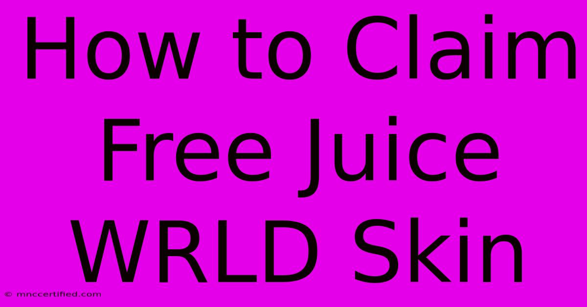 How To Claim Free Juice WRLD Skin