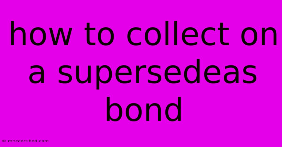 How To Collect On A Supersedeas Bond