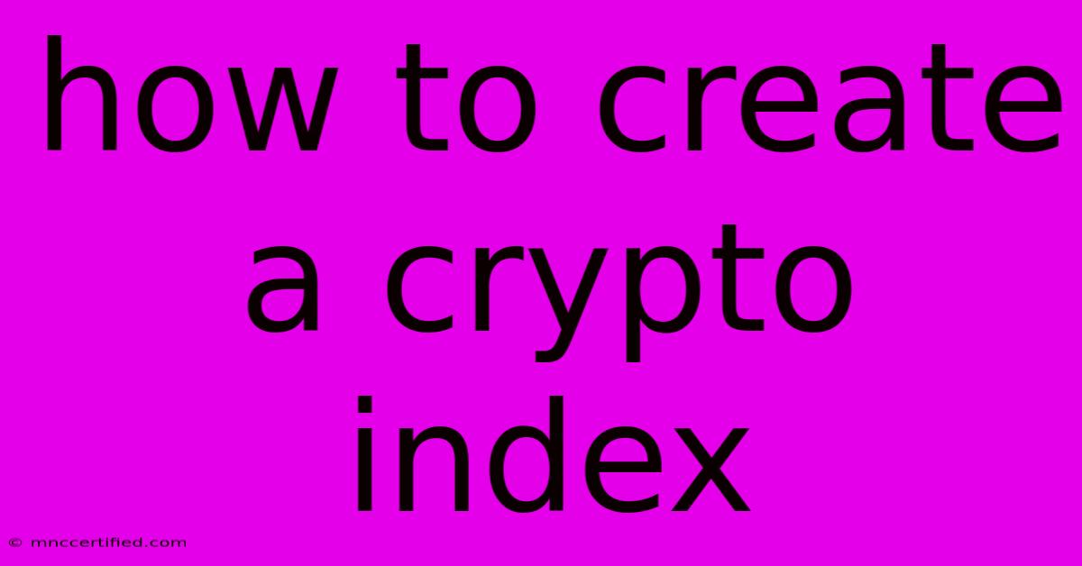 How To Create A Crypto Index