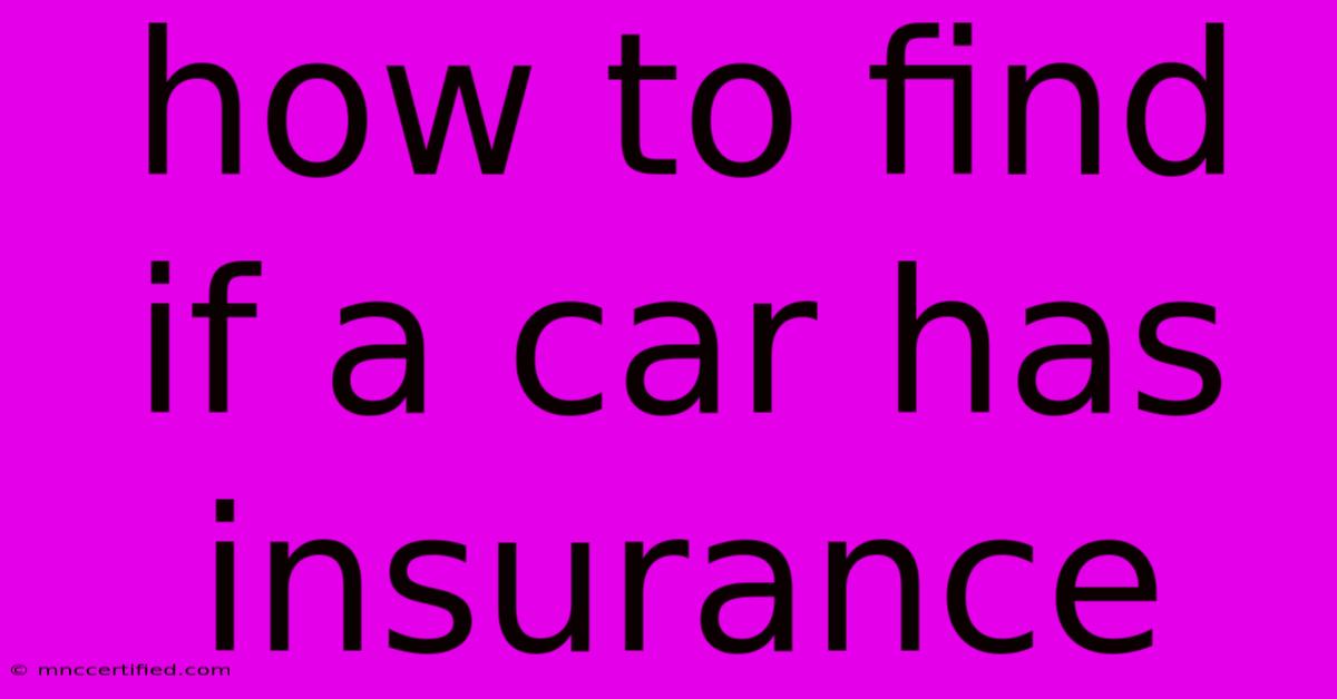 How To Find If A Car Has Insurance